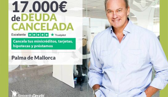 Repara tu Deuda Abogados cancela 17.000€ en Mallorca (Baleares) con la Ley de la Segunda Oportunidad