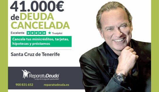 Repara tu Deuda Abogados cancela 41.000€ en Tenerife (Canarias) con la Ley de Segunda Oportunidad