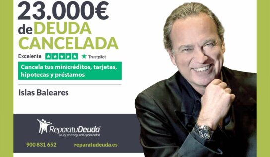 Repara tu Deuda Abogados cancela 23.000€ en Mallorca (Baleares) con la Ley de Segunda Oportunidad