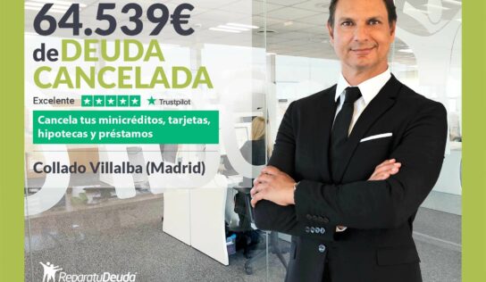 Repara tu Deuda Abogados cancela 64.539€ en Collado Villalba (Madrid) con la Ley de Segunda Oportunidad