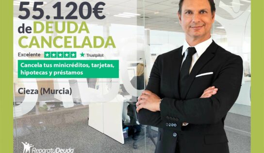 Repara tu Deuda Abogados cancela 55.120€ en Cieza (Murcia) con la Ley de Segunda Oportunidad