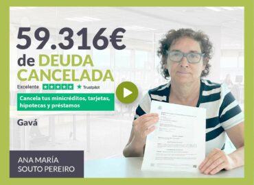 Repara tu Deuda Abogados cancela 59.316€ en Gavà (Barcelona) con la Ley de Segunda Oportunidad