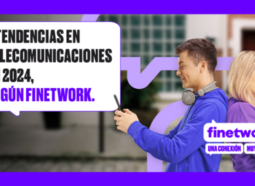 7 tendencias en telecomunicaciones en 2024, según Finetwork