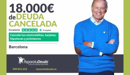 Repara tu Deuda Abogados cancela 18.000€ en Barcelona (Catalunya) con la Ley de Segunda Oportunidad