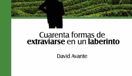 ‘Cuarenta formas de extraviarse en un laberinto’, un viaje literario único en su clase de la mano del escritor David Avante