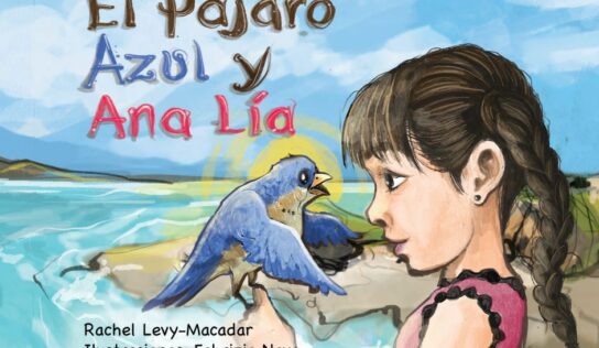 Publicación del libro ilustrado ‘El pájaro azul y Ana Lía’, de Rachel Levy-Macadar