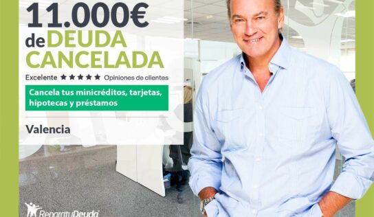 Repara tu Deuda Abogados cancela 11.000€ en Valencia con la Ley de Segunda Oportunidad