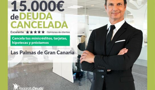 Repara tu Deuda cancela 15.000€ en Las Palmas de Gran Canaria con la Ley de Segunda Oportunidad