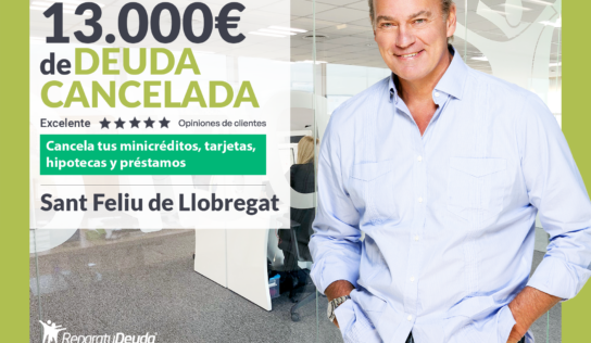 Repara tu Deuda cancela 13.000€ en Sant Feliu de Llobregat (Barcelona) con la Ley de Segunda Oportunidad