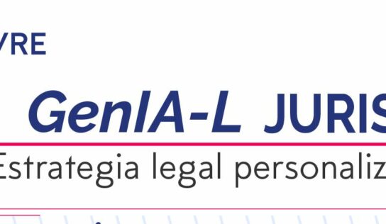 GenIA-L Juris, la nueva herramienta de Lefebvre para potenciar una estrategia legal personalizada