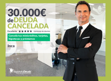 Repara tu Deuda Abogados cancela 30.000€ en Inca (Baleares) con la Ley de Segunda Oportunidad