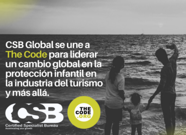 CSB Global se une a ‘The Code’ para combatir la explotación sexual infantil en la industria del turismo