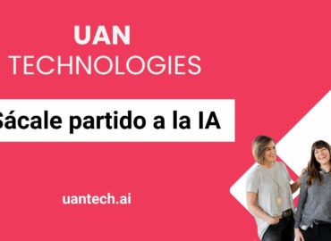 UAN TECHNOLOGIES: Soluciones de IA para PYMES