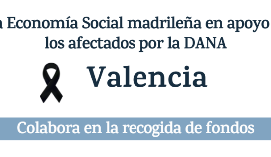 La Economía Social Madrileña pone en marcha, a través de FECOMA, una campaña de crowdfunding en solidaridad con las víctimas de la DANA