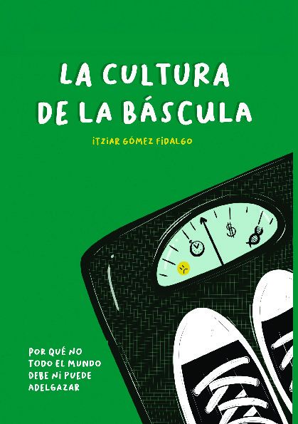 ‘La cultura de la báscula’: una nueva mirada a la salud y al peso