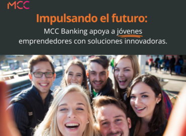 MCC Banking impulsa a jóvenes emprendedores con soluciones financieras innovadoras