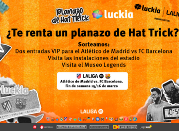Luckia y LALIGA lanzan El Hat Trick para un Atlético de Madrid – FC Barcelona inolvidable