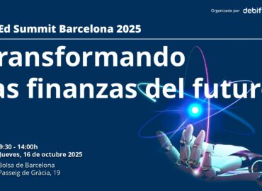 FinEd Summit Barcelona 2025: Debify y Barcelona Finance Hub impulsan la educación financiera