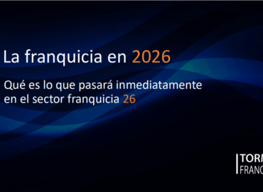 Tormo Franquicias explica qué es lo que pasará inmediatamente en el sector franquicia en 2026