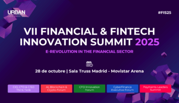 IA, Banca Humana y Ciberseguridad: la revolución financiera que se dará cita en la VII Edición del Financial & Fintech Innovation Summit el 28 de octubre