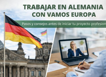 Trabajar en Alemania con Vamos Europa: pasos y consejos antes de iniciar un proyecto profesional