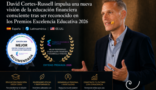 David Cortes-Russell impulsa una nueva visión de la educación financiera consciente tras ser reconocido en los Premios Excelencia Educativa 2026