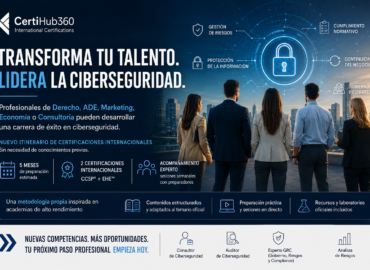 CertiHub360 lanza un itinerario de certificaciones internacionales para acceder a la ciberseguridad desde cero