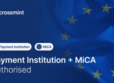 Crossmint obtiene licencias de entidad de pago y MiCA para pagos con stablecoins